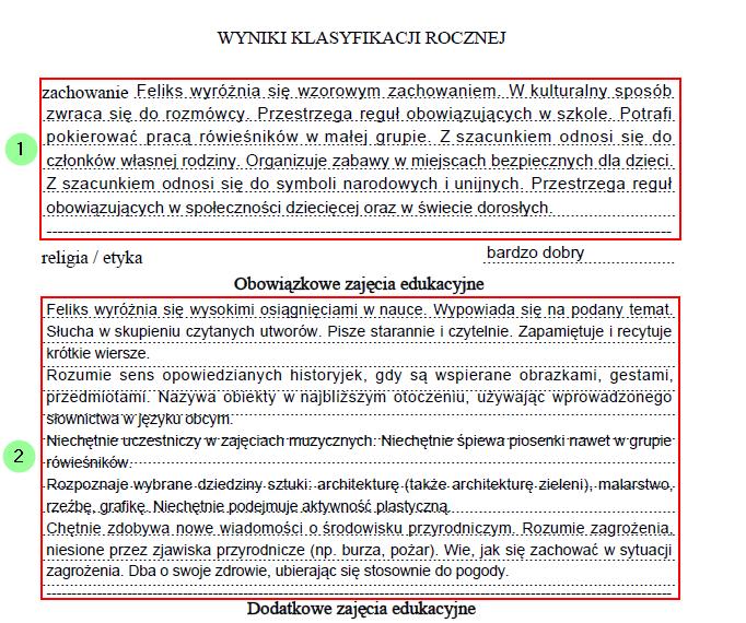 Należy jednak pamiętać, że modyfikując czcionkę w szablonie świadectwa w obszarze składającym się z wielu pól tekstowych, należy dla wybranego kroju i rozmiaru czcionki doświadczalnie ustawić