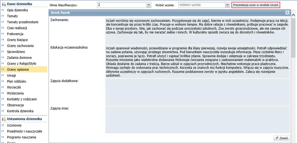 oceniania 15/18 1. W dzienniku oddziału na stronie Oceny opisowe kliknij przycisk Prezentacja ocen w module Uczeń. 2.