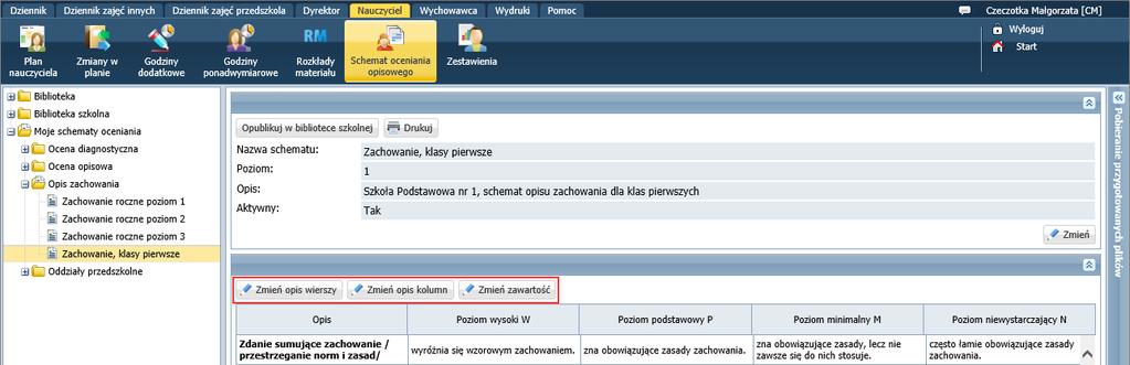 oceniania 9/18 Wprowadzanie własnego schematu oceniania opisowego 1. W drzewie danych wybierz gałąź Moje schematy oceniania. 2.