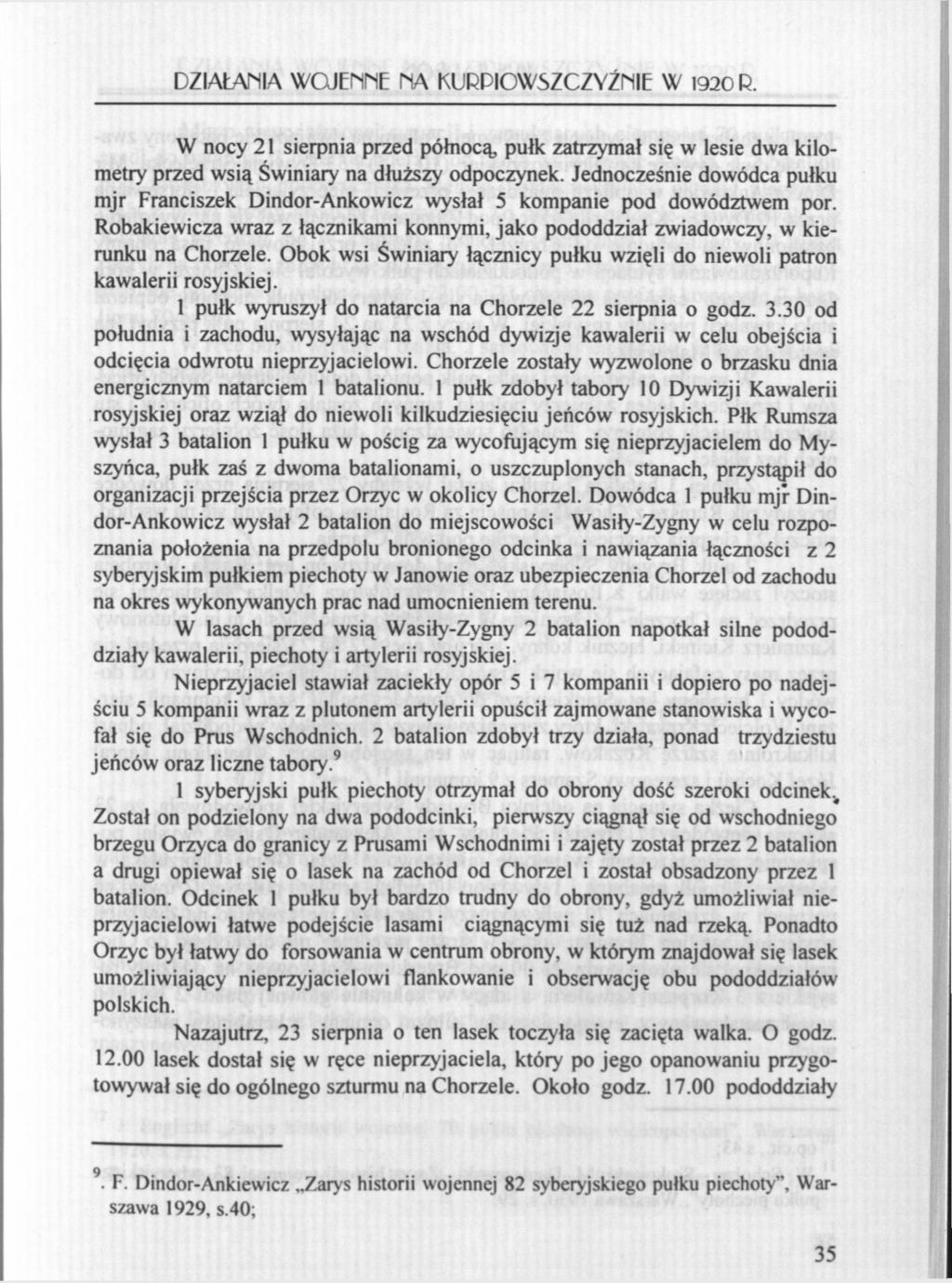 DZIAŁANIA WOJEMME MA KURPIOWSZCZYZNA W 1920 R. W nocy 21 sierpnia przed północą, pułk zatrzymał się w lesie dwa kilometry przed wsią Świniary na dłuższy odpoczynek.
