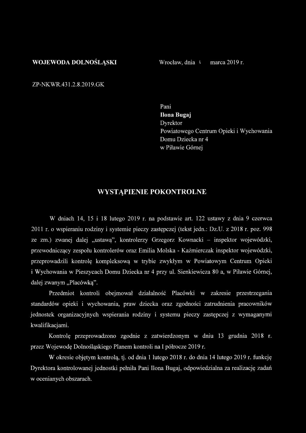 na podstawie art. 122 ustawy z dnia 9 czerwca 2011 r. o wspieraniu rodziny i systemie pieczy zastępczej (tekst jedn.: Dz.U. z 2018 r. poz. 998 ze zm.