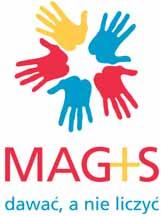 dzieła MAGIS 2016 fot. Archiwum MAGIS 2016 Łacińskie słowo magis oznacza więcej, bardziej, mocniej. Ignacy Loyola używał go do podkreślenia możliwości rozwoju w tym, co robimy i przeżywamy. Życie św.