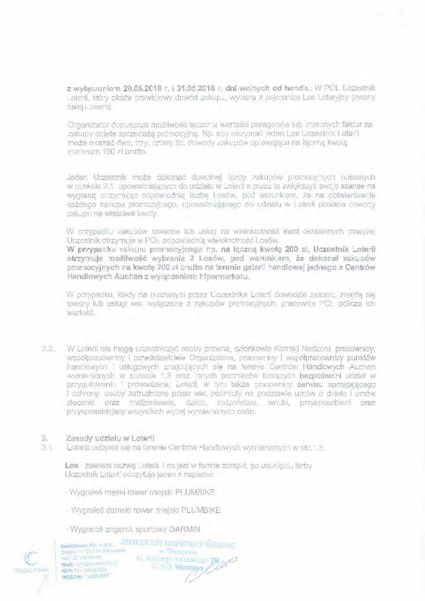 z wyłączeniem 20.05.2018 r. i 31.05.2018 r. dni wolnych od handlu. W POL Uczestnik Loterii, który okaże prawidłowy dowód zakupu, wybiera z pojemnika Los Loteryjny (zwany dalej Losem).