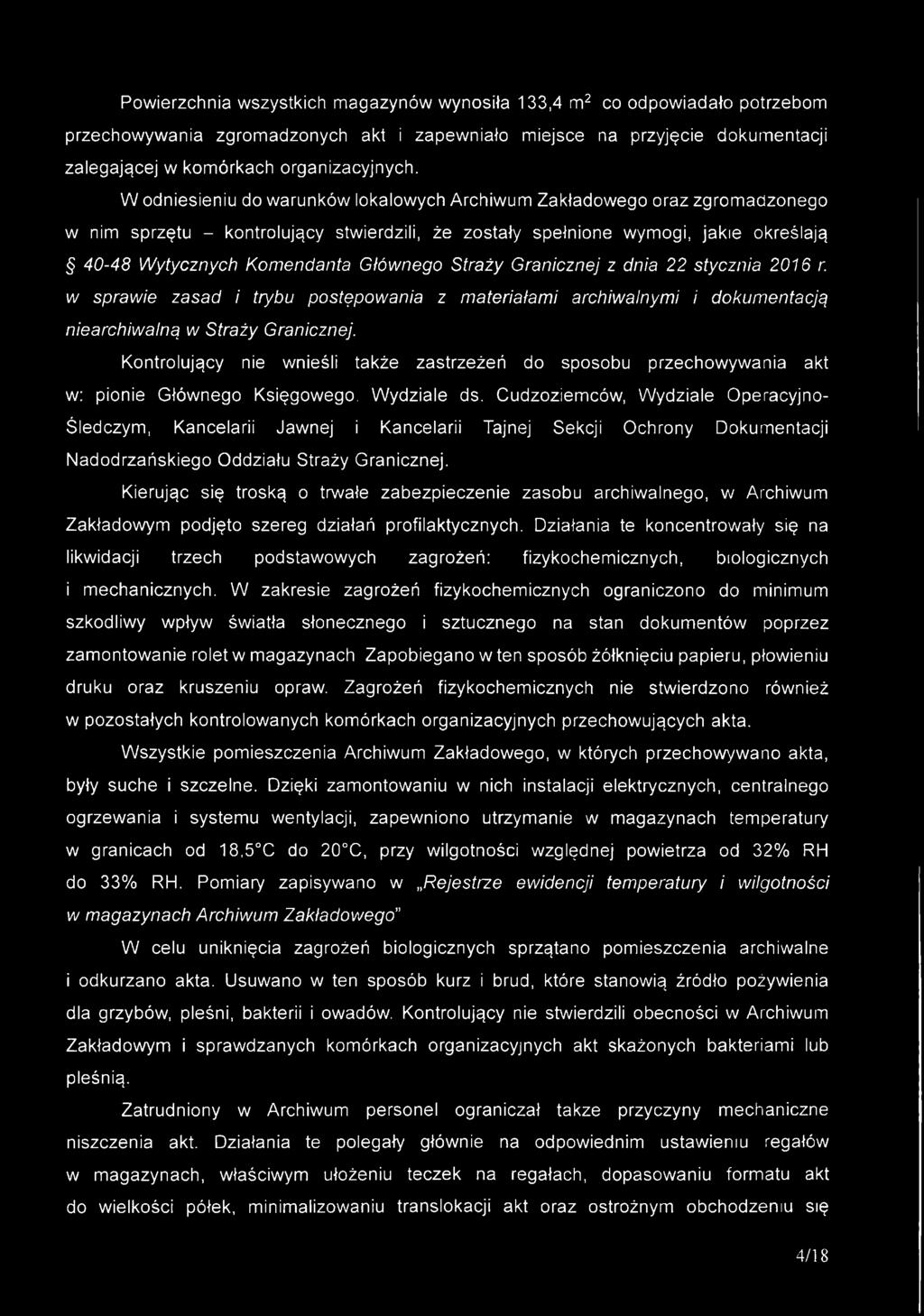 Głównego Straży Granicznej z dnia 22 stycznia 2016 r. w sprawie zasad i trybu postępowania z materiałami archiwalnymi i dokumentacją niearchiwalną w Straży Granicznej.