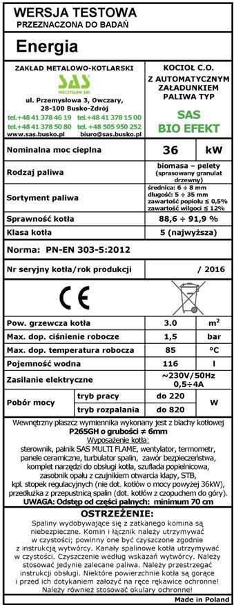 Sprawozdanie z badań kotła SAS BIO EFEKT 36 kw. Nr ewidencyjny: 49/17-LG Strona: 4 2.2. IDENTYFIKACJA BADANEGO KOTŁA.