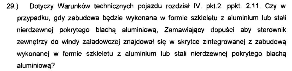 Pytanie 56. Zamawiający informuje, że nie wymaga ale dopuszcza zaproponowane rozwiązanie, pod warunkiem spełnienia pozostałych wymogów. Pytanie 57.