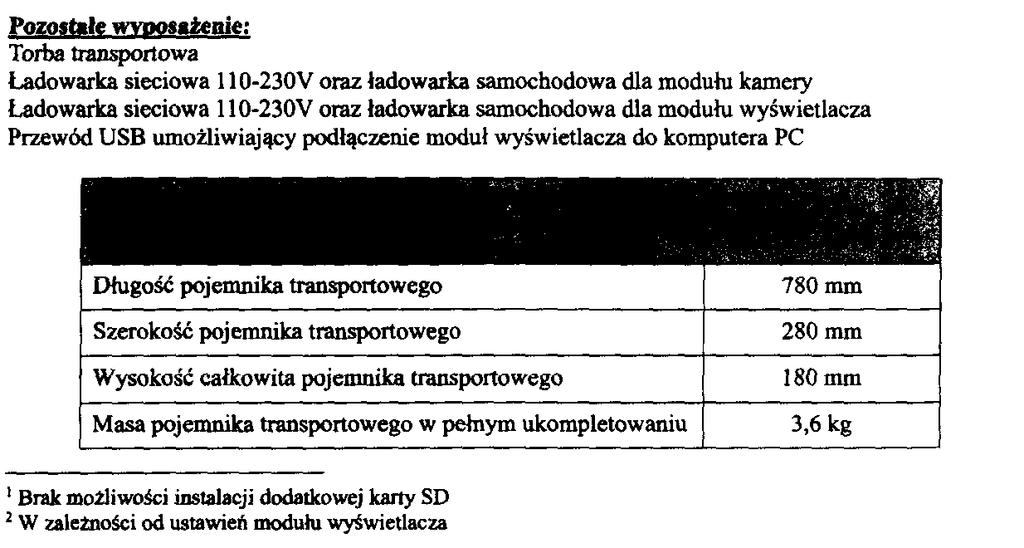 Zamawiający dopuszcza urządzenie w wersji zmodernizowanej, o parametrach