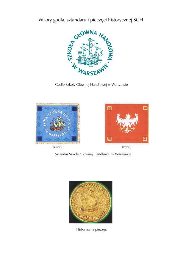Załącznik nr 1 do statutu SGH Wzór godła oraz wizerunek sztandaru i pieczęci historycznej SGH Godło Szkoły