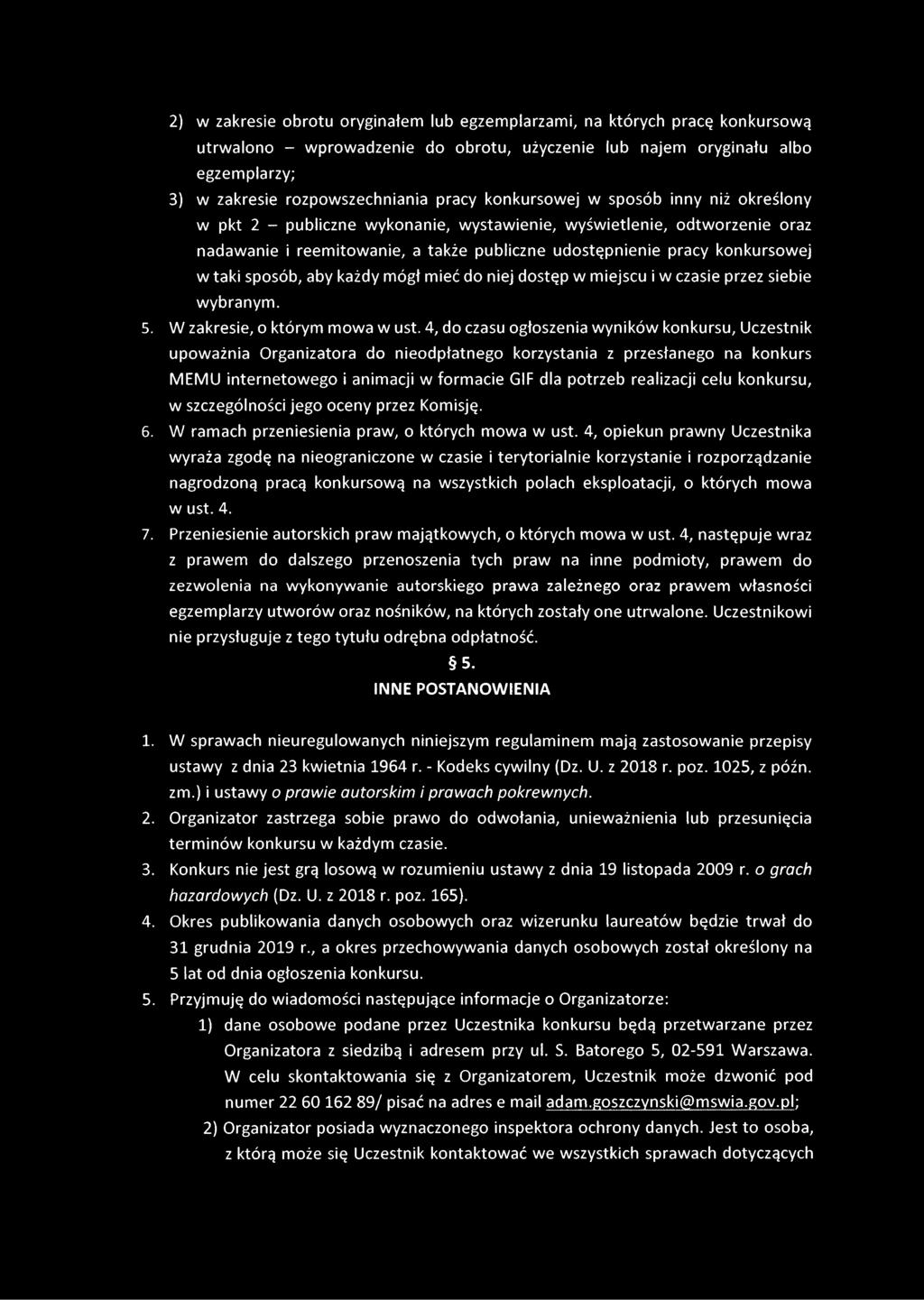 taki sposób, aby każdy mógł mieć do niej dostęp w miejscu i w czasie przez siebie wybranym. 5. W zakresie, o którym mowa w ust.