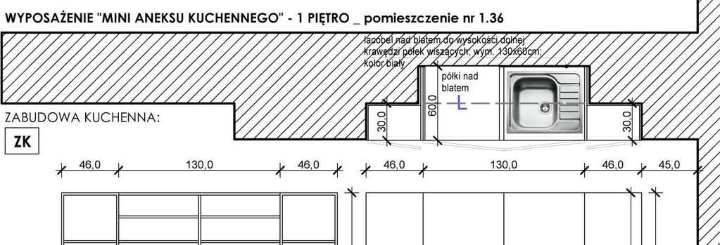 Zabudowę kuchenną wykonać zgodnie z powyższym rysunkiem Wyposażenie mini aneksu kuchennego według rysunków warsztatowych wykonawcy / dostawcy mebli.