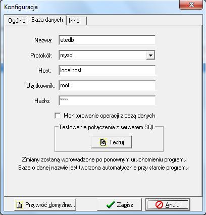 b) W zakładce Baza danych definiowane są: Nazwa bazy danych (domyślnie etedb), Protokół łączenia programu z serwerem SQL (domyślnie mysql), Host komputer, na którym działa serwer SQL jeśli program