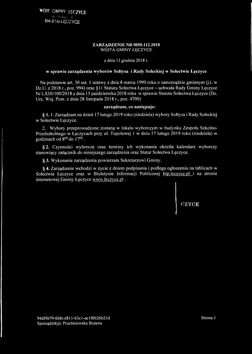 994) oraz 11 Statutu Sołectwa Łęczyce - uchwała Rady Gminy Łęczyce Nr LX111/100/2018 z dnia 15 października 2018 roku w sprawie Statutu Sołectwa Łęczyce (Dz. Łrz. Woj. Pom. z dnia 28 listopada 2018 r.