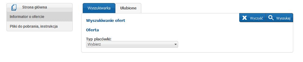 Informator o ofercie Jak wyszukiwac placo wki 1. Proszę w menu wybrac zakładkę Informator o ofercie 2. Proszę określić parametry wyszukiwania lub kliknąć przycisk Wyszukaj 3.