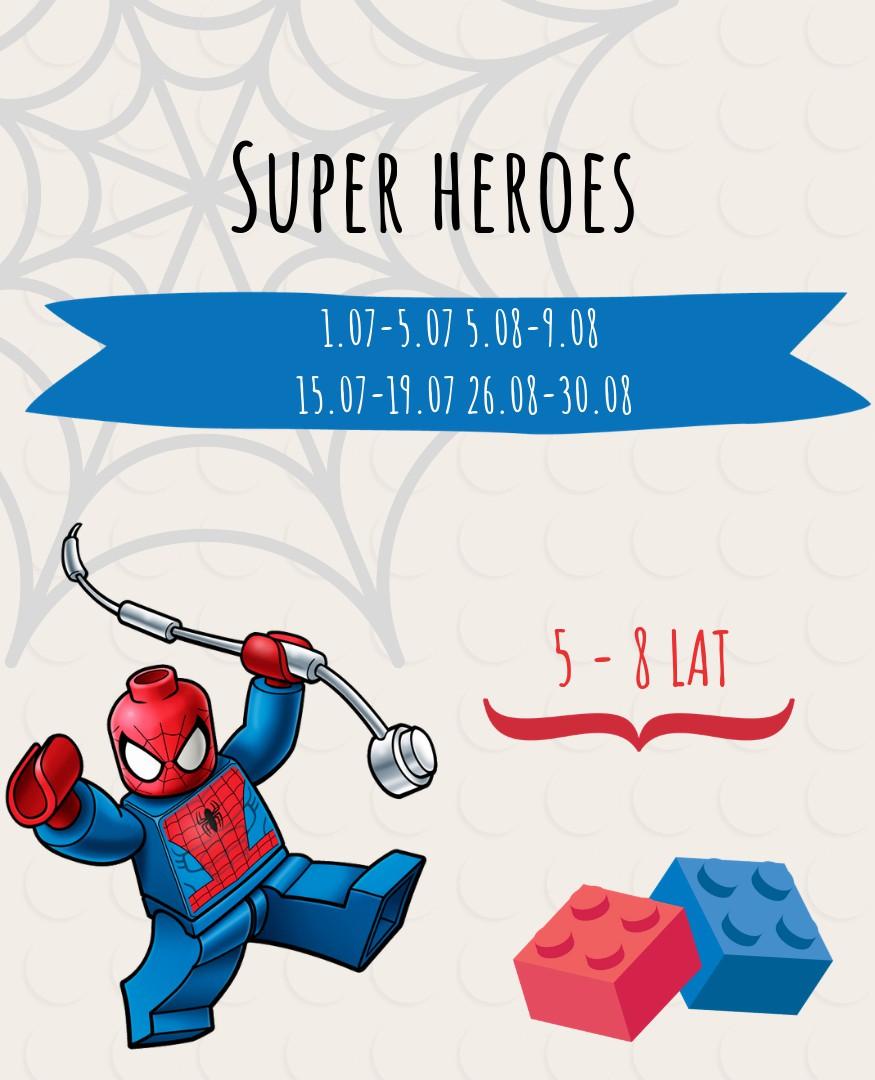 SUPER HEROES [dzieci 5 8 lat] 1.07-5.07 15.07-19.07 5.08-9.08 26.08-30.08 SPECJALNIE NA TE WAKACJE PRZYGOTOWALIŚMY EKSCYTUJĄCY TYDZIEŃ BUDOWANIA MODELI ZE ŚWIATA SPIDERMANA I SUPERBOHATERÓW.