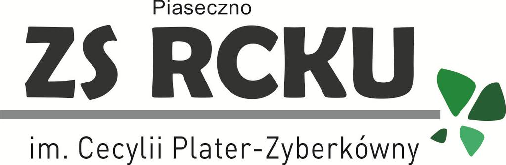 LICEUM, TECHNIKUM i INTERNAT w ZESPOLE SZKÓŁ RCKU im.