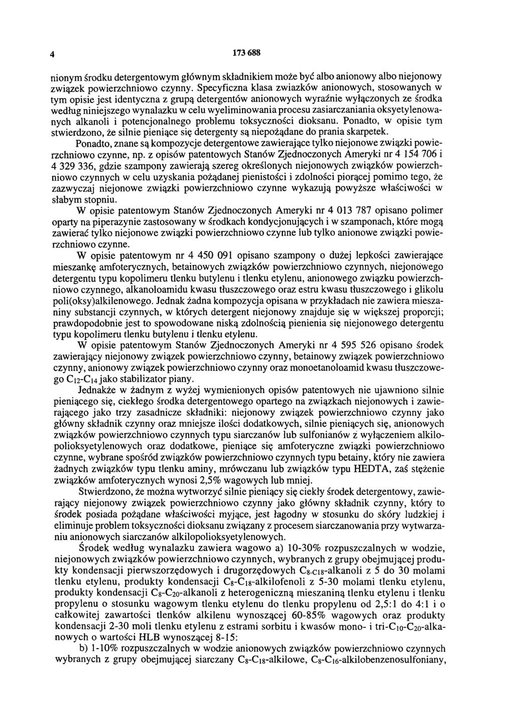 4 173 688 nionym środku detergentowym głównym składnikiem może być albo anionowy albo niejonowy związek powierzchniowo czynny.