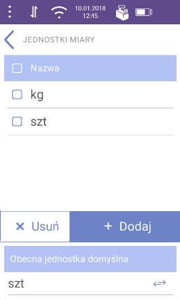 W systemie są już zaprogramowane dwie jednostki miary: kg, szt.