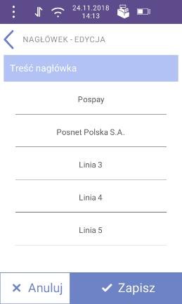 Programowanie nagłówka pozycja służy do zaprogramowania nowego lub edycji już istniejącego nagłówka. Po naciśnięciu przycisku [EDYTUJ] zostanie wyświetlony ekran: Linie nagłówka Zapisz Rys. 10.