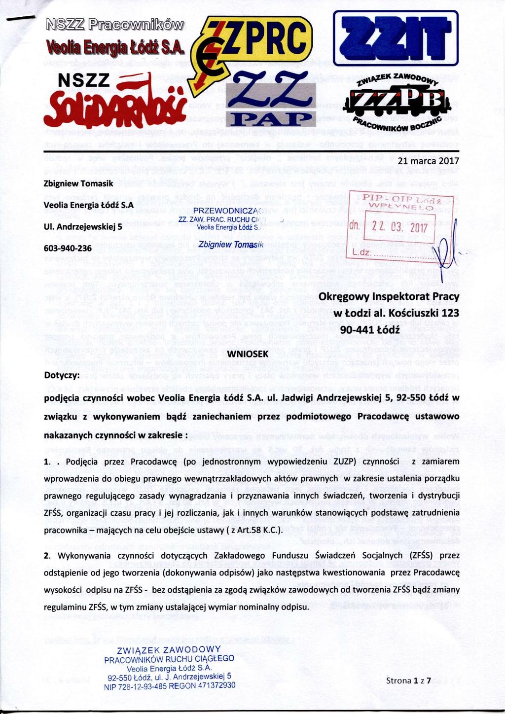 KHH ifirsi(g<5 Veolia Energia Łódź SA NSZZ,C WNIKÓW BOC^* 21 marca 2017 Zbigniew Tomasik Veolia Energia Łódź S.A Ul. Andrzejewskiej 5 603-940-236 PRZEWODNICZĄ: ZZ. ZAW. PRAC.