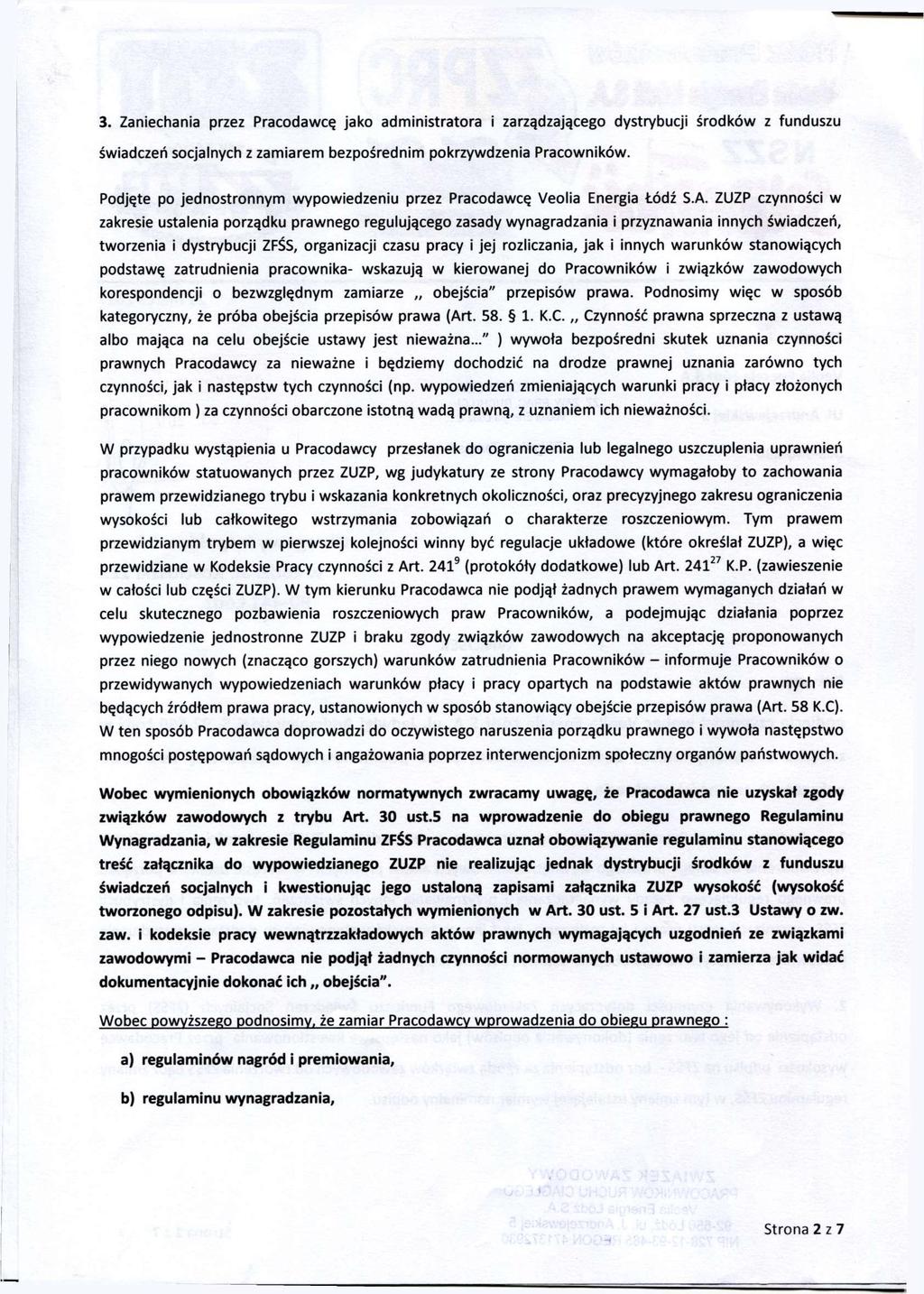 3. Zaniechania przez Pracodawcę jako administratora i zarządzającego dystrybucji środków z funduszu świadczeń socjalnych z zamiarem bezpośrednim pokrzywdzenia Pracowników.