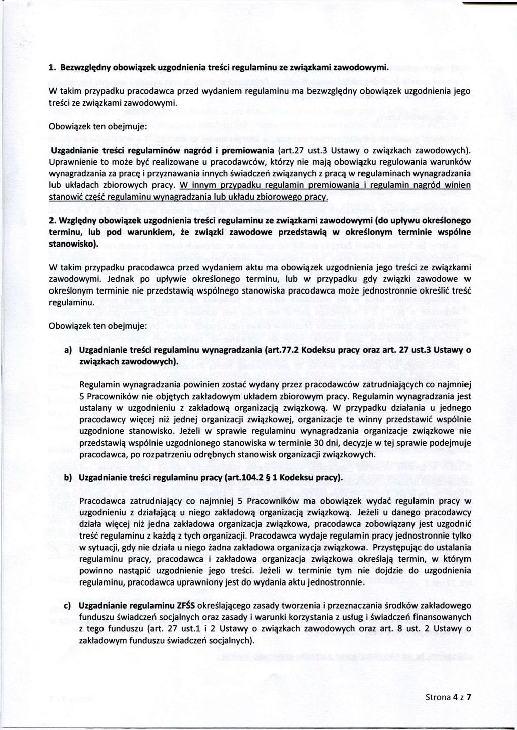 1. Bezwzględny obowiązek uzgodnienia treści regulaminu ze związkami zawodowymi.
