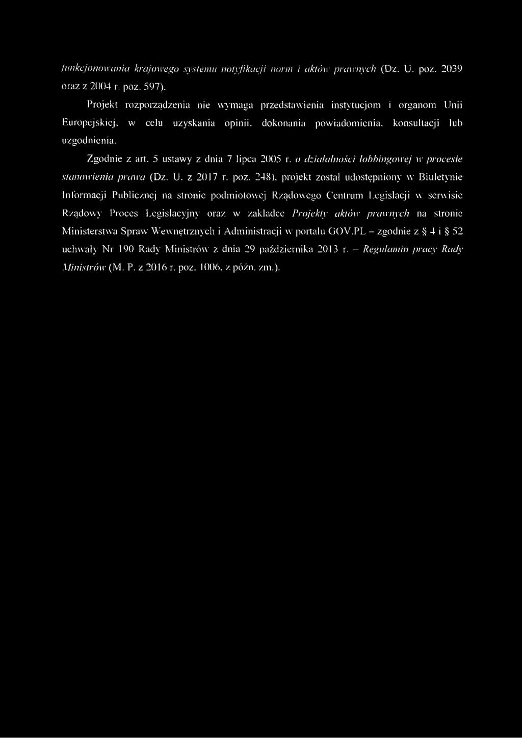 5 ustawy z dnia 7 lipca 2005 r. o działalności lobbingowej ir procesie stanowienia prawa (Dz. U. z 2017 r. poz. 248).