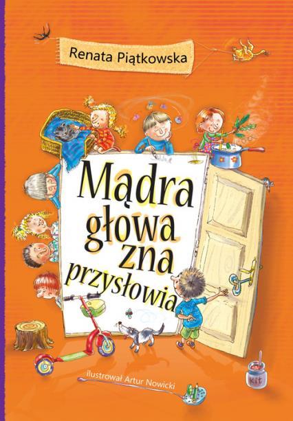 Z żartami jak z solą nie przesadź, bo zabolą. Z braku laku i kit dobry. Słowo się rzekło, kobyłka u płota. Nie dziel skóry na niedźwiedziu. Jedna jaskółka wiosny nie czyni.