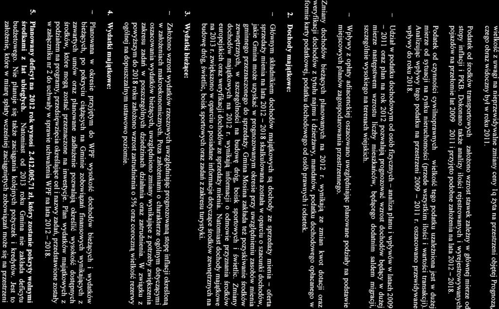 2011 oraz plan na rok 2012 pozwalają prognozować wzrost dochodów będący w dużej Podatek Udział stopy inflacji i PKB.