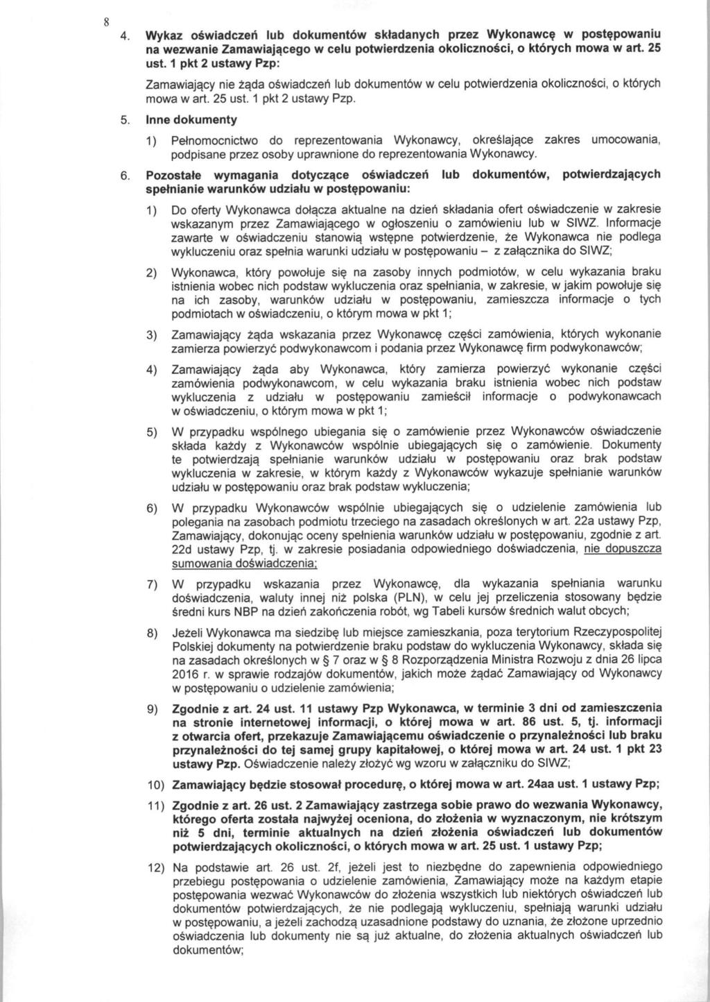 4. Wykaz oswiadczeri lub dokumentow skladanych przez Wykonawcs w postspowaniu na wezwanie Zamawiajacego w celu potwierdzenia okolicznosci, o ktorych mowa w art. 25 ust.
