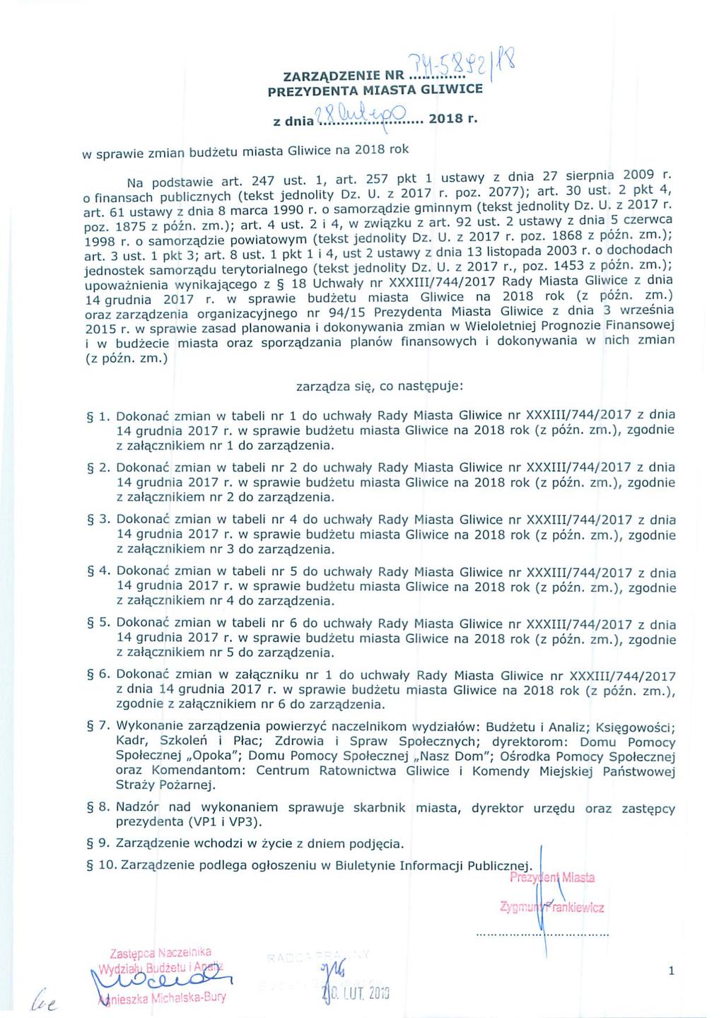 ZARZĄDZENIE NR PREZYDENTA MIASTA GLIWICE.'1\'1 I 14-, ' z ana L.-.~..*=-ł~.Ś=.;:&Š.~.?... 2018 r. w sprawe zman budżetu masta Gwce na 2018 rok ' 7 serpna 2009 r. Na podstawe art. 247 ust. 1, art.