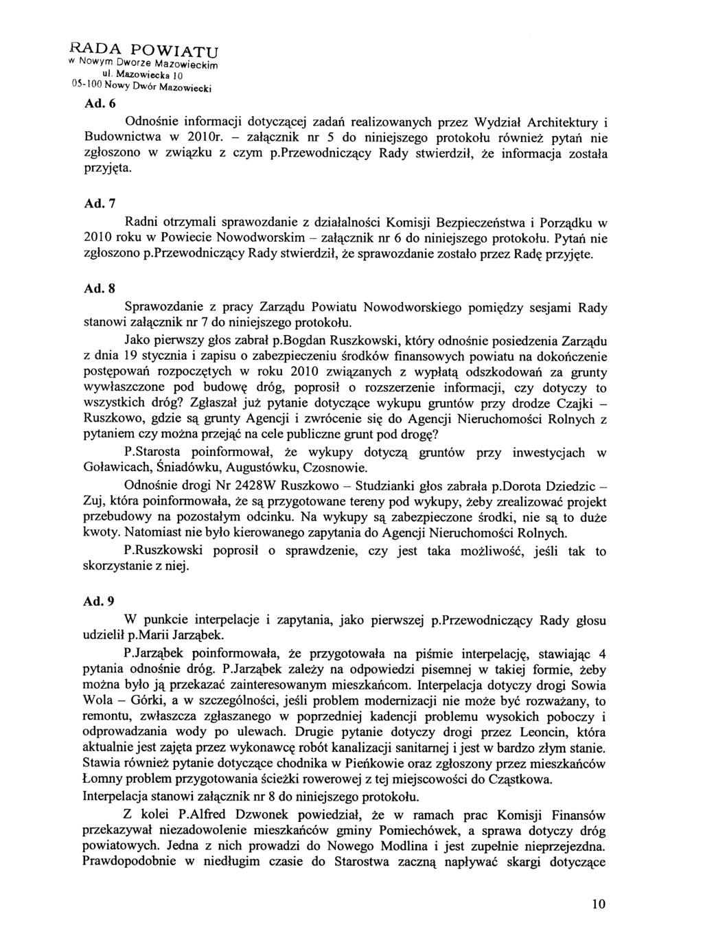 RADA POWIATU w Nowym Dworze Mazowieckim ul. Mazowiecka 10 05 100 Nowy Dwór Mazowiecki Ad. 6 Odnośnie informacji dotyczącej zadań realizowanych przez Wydział Architektury i Budownictwa w 20l0r.