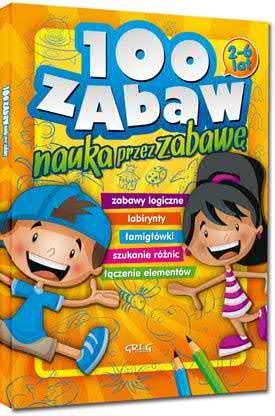 100 ZABAW 100 zabaw nauka przez zabawę ZABAWA I NAUKA Ewa