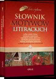 Najlepsze w Polsce słowniki literackie dla młodzieży ZESTAW OBOWIĄZKOWY DLA KAŻDEGO