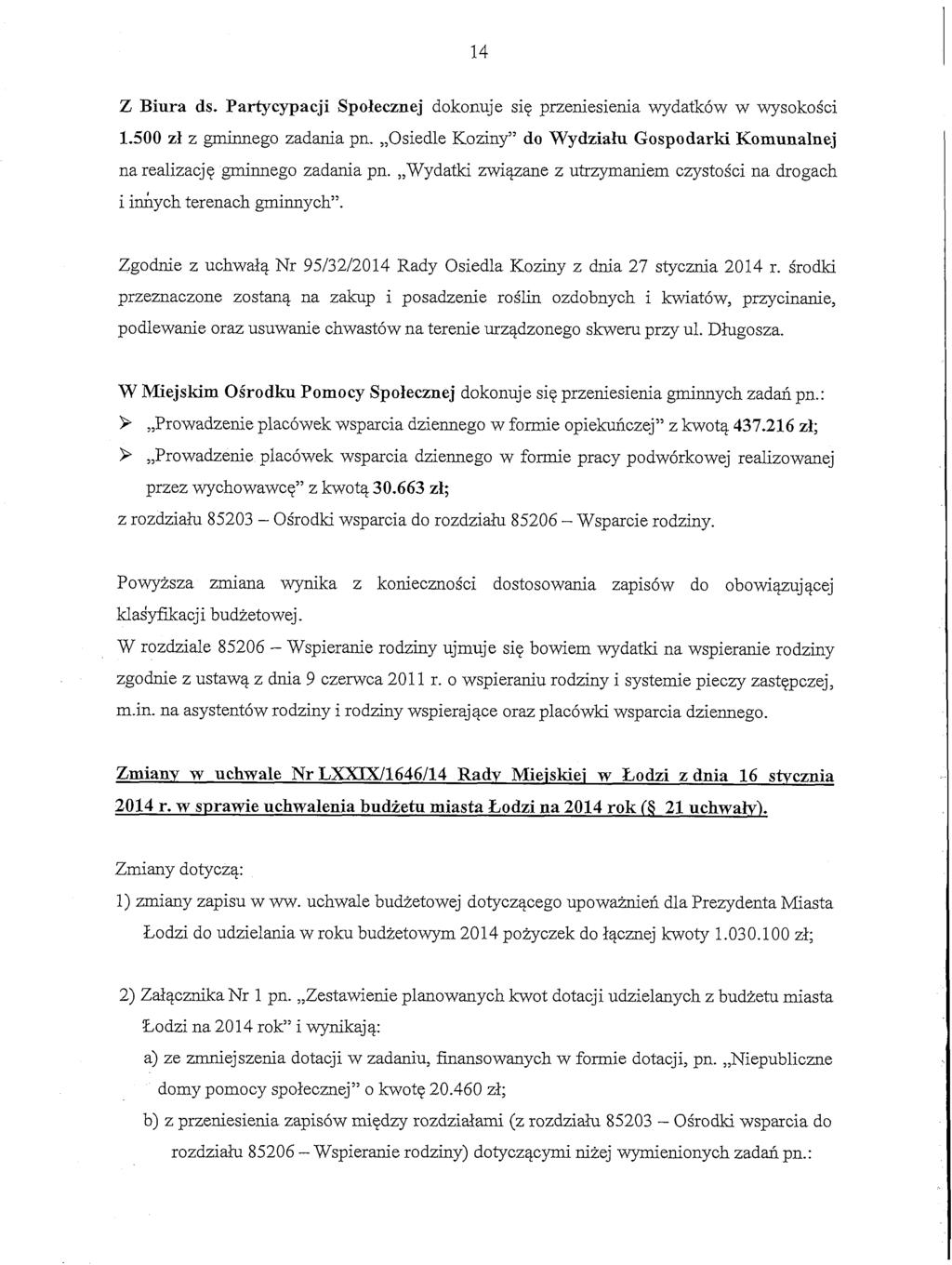 Z Biura ds. Partycypacji Spolecznej dokonuje siq przeniesienia wydatkdw w wysokosci 1.500 zl z gminnego zadania pn.
