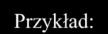 Notacja postfiksowa Przykład: Notacją postfiksową