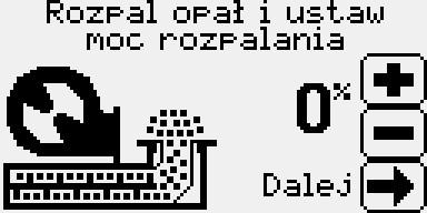 minut po tym czasie nastąpi samoczynne wyłączenie podajnika. 4. Kolejnym krokiem jest rozpalanie opału. Moc nadmuchu dla rozpalania ustawia się przyciskami i.