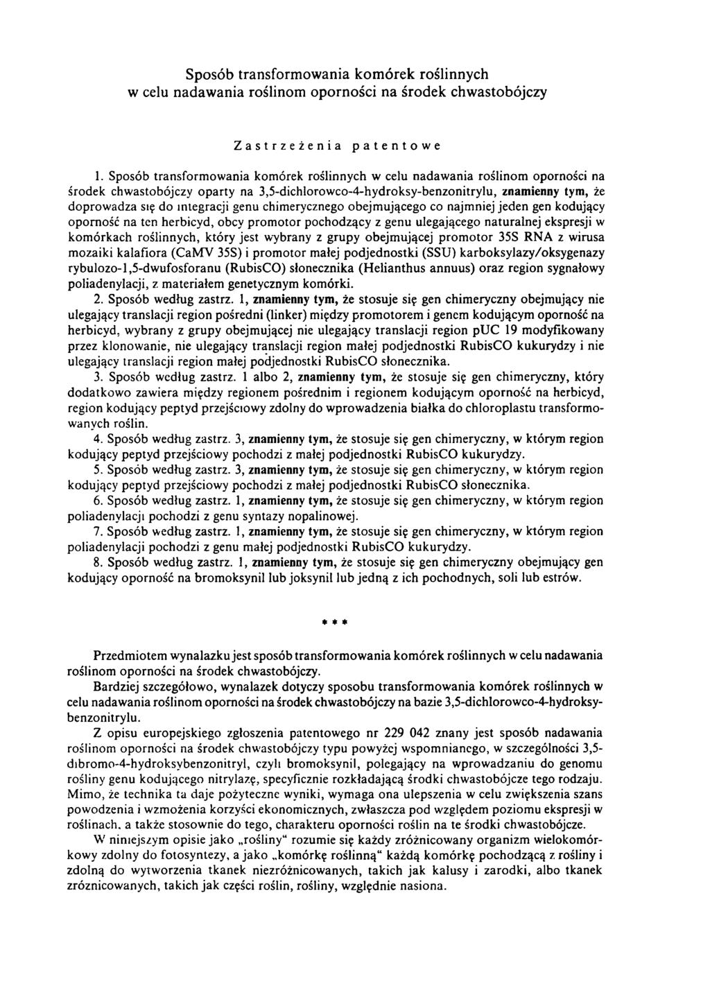 Sposób transformowania komórek roślinnych w celu nadawania roślinom oporności na środek chwastobójczy Zastrzeżenia patentowe 1.