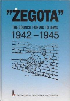 Rada Pomocy Żydom Żegota Rada Pomocy Żydom przy Delegacie Rządu RP na Kraj polska humanitarna organizacja podziemna działająca w latach 1942-1945, jako organ