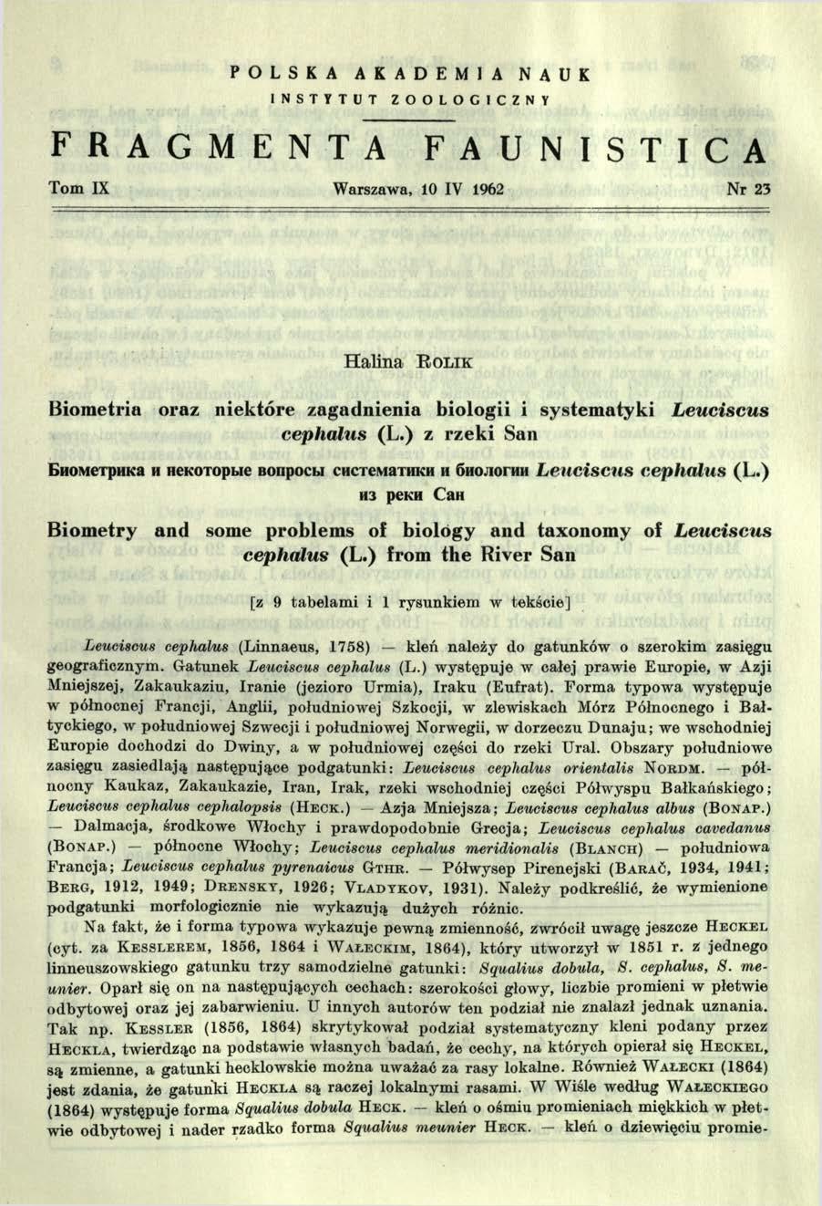 POLSKA AKADEMIA NAUK I N S T Y T U T Z O O L O G I C Z N Y F R A G M E N T A F A U N I S T I C A Tom IX Warszawa, 10 IV 1962 Nr 23 Halina R olik Bioraetria oraz niektóre zagadnienia biologii i