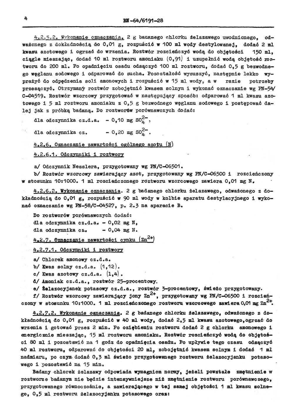 4 D -64/6191-28. 4f2 ~ 5s2. 'Il;ykonanie oznaczania. 2 g baa.anego chlorku. żelazawego uwodnionego, odważonego z dokładn ością. do 0,01 g, rozpuścić 11' 100 ml wt;>dy destylowanej.