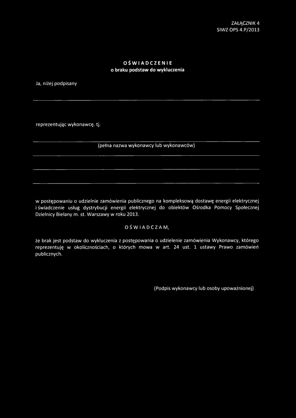 dystrybucji energii elektrycznej do obiektów Ośrodka Pomocy Społecznej Dzielnicy Bielany m. st. Warszawy w roku 2013.