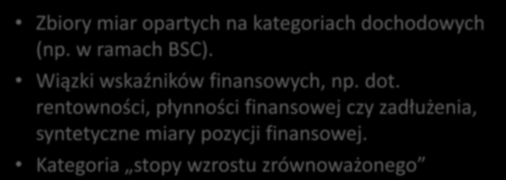 Ocena zrównoważenia finansowego gospodarstw rolniczych Zbiory miar opartych na kategoriach dochodowych (np. w ramach BSC).