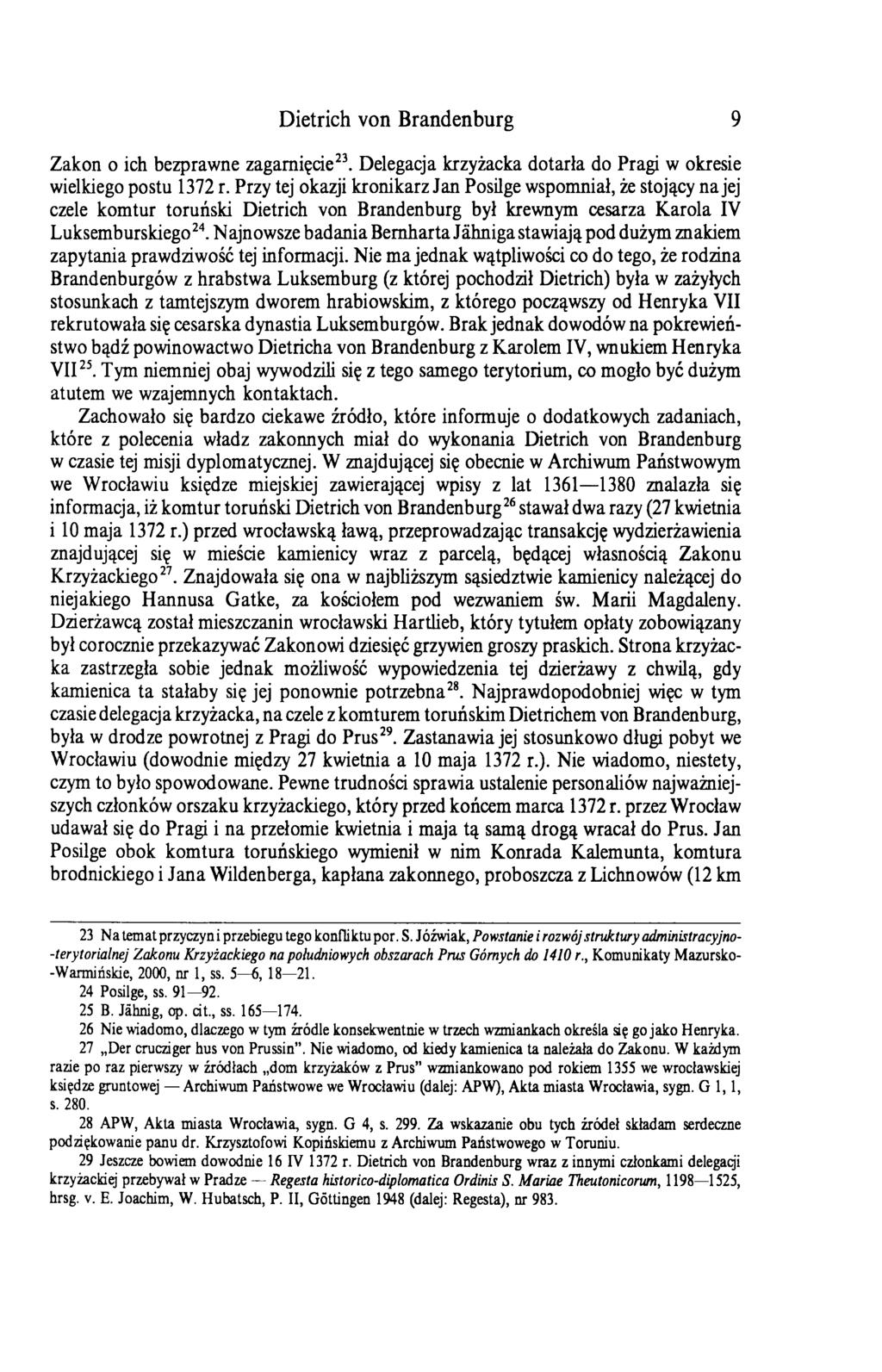 Dietrich von Brandenburg 9 Zakon o ich bezprawne zagarnięcie23. Delegacja krzyżacka dotarła do Pragi w okresie wielkiego postu 1372 r.