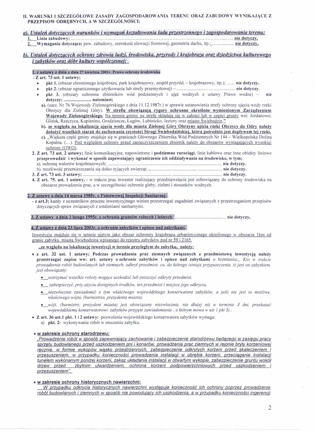. WARUNK SZCZEGÓŁOWE ZASADY ZAGOSPODAROWANA PRZEPSOW ODRĘBNYCH, A W SZCZEGÓLNOŚC; TERENU ORAZ ZABUDOWY WYNKAJĄCE Z a).