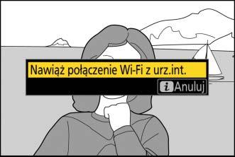 > Połączenie Wi-Fi w menu ustawień, anastępnie wyróżnij Nawiąż połączenie Wi-Fi i naciśnij J.