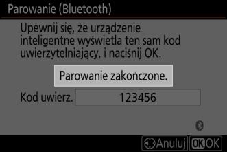 7 Aparat/urządzenie z systemem ios: postępuj zgodnie z poleceniami wyświetlanymi na ekranie. Aparat: naciśnij J. Aparat wyświetli komunikat informujący, że urządzenia są połączone.