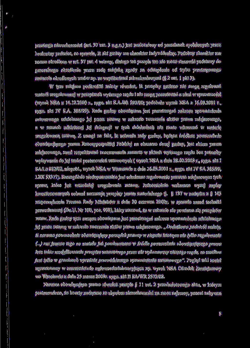 przetargu nieruchomosci (art. 37 ust. 3 u.g.n.)jest uzalezniony od przeslanek spelnionych przez konkretny podmiot, co sprawia, iz akt gminy ma charakter indywidualny.