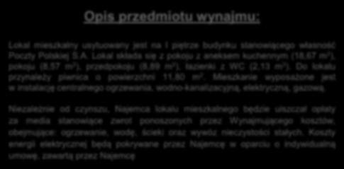 (2,13 m 2 ). Do lokalu przynależy piwnica o powierzchni 11,80 m 2.
