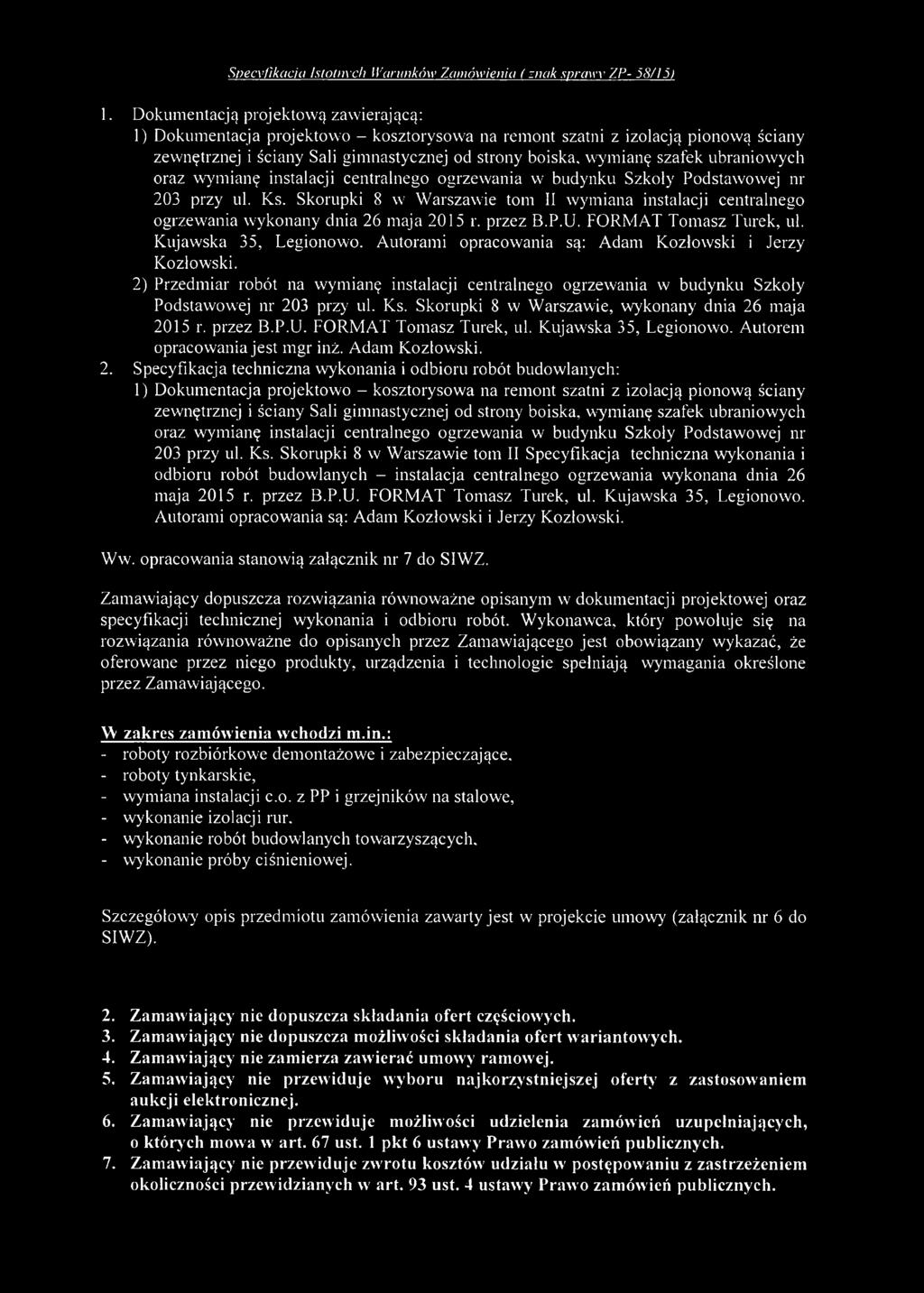 ubraniowych oraz wymianę instalacji centralnego ogrzewania w budynku Szkoły Podstawowej nr 203 przy ul. Ks.