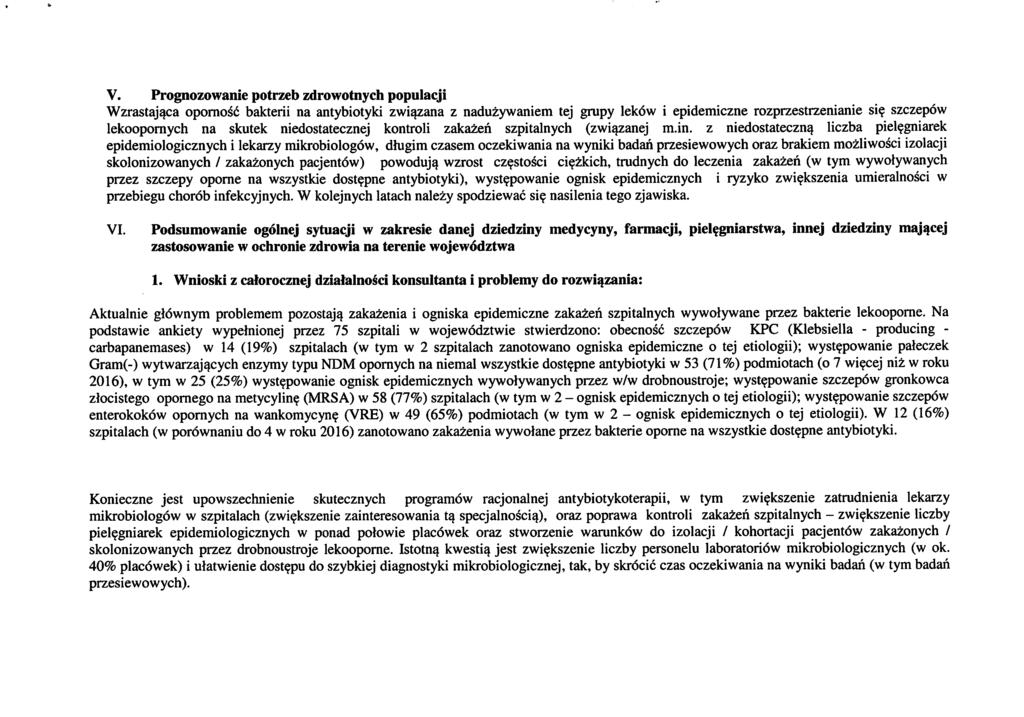 V. Prognozowanie potrzeb zdrowotnych populacji Wzrastaj^ca opomosc bakterii na antybiotyki zwi^ana z naduzywaniem tej grupy lekow i epidemiczne rozprzestrzenianie si?